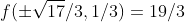 f(\pm\sqrt{17}/3,1/3)=19/3