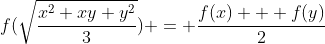 f(\sqrt{\frac{x^2+xy+y^2}{3}}) = \frac{f(x) + f(y)}{2}