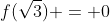 f(\sqrt{3}) = 0