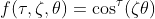 f(\tau,\zeta,\theta)=\cos^{\tau}(\zeta\theta)