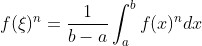 f(\xi)^n=\frac{1}{b-a}\int_a^bf(x)^ndx