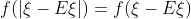f(|\xi-E\xi|)=f(\xi-E\xi)