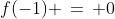 f(-1) \,=\, 0
