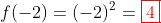 f(-2)=(-2)^2=\color{red}\boxed{4}