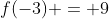 f(-3) = 9