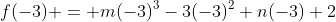 f(-3) = m(-3)^3-3(-3)^2+n(-3)+2