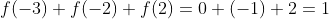 f(-3)+f(-2)+f(2)=0+(-1)+2=1