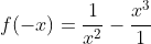 f(-x)=\frac{1}{x^2}-\frac{x^3}{1}