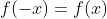f(-x)=f(x)