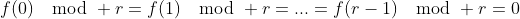 f(0)\mod r=f(1)\mod r=...=f(r-1)\mod r=0