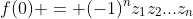 f(0) = (-1)^nz_1z_2...z_n