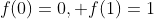 f(0)=0, f(1)=1