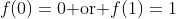 f(0)=0\text{ or }f(1)=1
