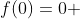 f(0)=0 