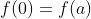 f(0)=f(a)