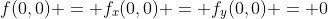 f(0,0) = f_x(0,0) = f_y(0,0) = 0
