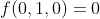 f(0,1,0)=0