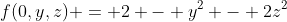 f(0,y,z) = 2 - y^2 - 2z^2