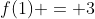 f(1) = 3