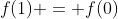 f(1) = f(0)