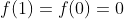 f(1)=f(0)=0