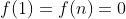 f(1)=f(n)=0