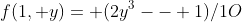 f(1, y)= (2y^3-- 1)/1O