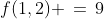f(1,2) \,=\,9