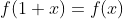 f(1+x)=f(x)