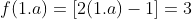 f(1.a)=[2(1.a)-1]=3