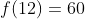 f(12)=60