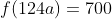 f(124a)=700