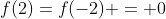 f(2)=f(-2) = 0