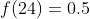 f(24)=0.5