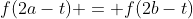 f(2a-t) = f(2b-t)