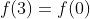 f(3)=f(0)