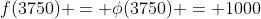 f(3750) = \phi(3750) = 1000