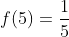 f(5)=\frac{1}{5}