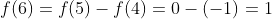 f(6)=f(5)-f(4)=0-(-1)=1