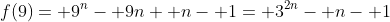 f(9)= 9^n- 9n+ n- 1= 3^{2n}- n- 1