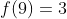 f(9)=3