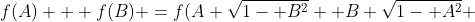 f(A) + f(B) =f(A \sqrt{1- B^2}+ B \sqrt{1- A^2} 