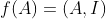 f(A)=(A,I)