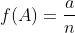 f(A)=\frac{a}{n}