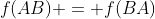 f(AB) = f(BA)