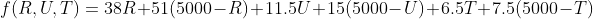 f(R,U,T)=38R+51(5000-R)+11.5U+15(5000-U)+6.5T+7.5(5000-T)