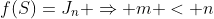 f(S)=J_n \Rightarrow m < n
