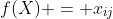 f(X) = x_{ij}