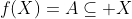 f(X)=A\subseteq X
