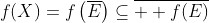 f(X)=f\left(\overline{E}\right)\subseteq\overline{  f(E)}